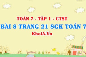 Bài 8 trang 21 SGK Toán 7 tập 1 Chân trời sáng tạo
